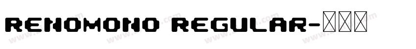 RenoMono Regular字体转换